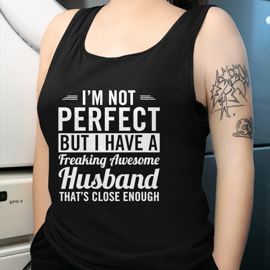 Best Wife Shirt, Wife and Husband Unisex T-Shirt/Hoodie/Sweatshirt HLT00 - Womens I'm Not Perfect But I Have A Freaking Awesome Husband V-Neck T-Shirt