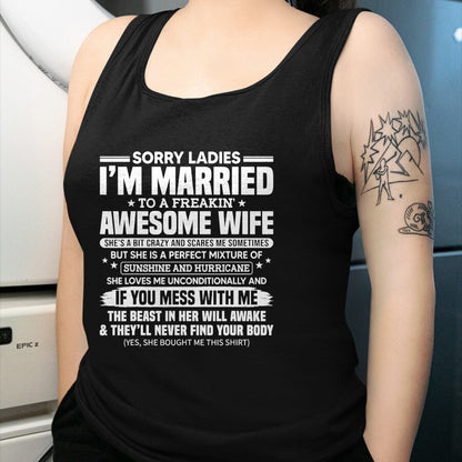 Best Husband Shirt, Wife and Husband Unisex T-Shirt/Hoodie/Sweatshirt HLT00 - Sorry Ladies I_m Married To A Freakin_ Awesome Wife Gift T-Shirt