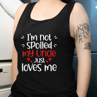 Best Wife Shirt, Wife and Husband Unisex T-Shirt/Hoodie/Sweatshirt HLT00 - I'm Not Spoiled My Uncle Loves Me Funny Kids Best Friend T-Shirt