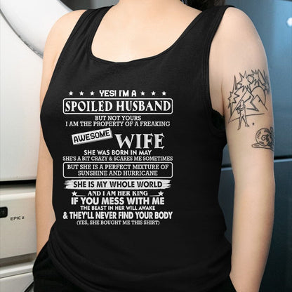 Best Husband Shirt, Wife and Husband Unisex T-Shirt/Hoodie/Sweatshirt HLT00 - I_m a spoiled husband awesome wife SHE WAS BORN IN MAY T-Shirt