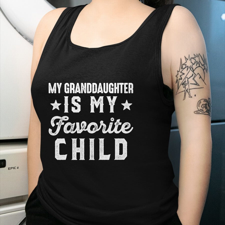 Best Grandpa Shirt, Proud Grandpa Unisex T-Shirt/Hoodie/Sweatshirt HLT00 - My Granddaughter is My Favorite Child Funny Grandpa Grandma T-Shirt
