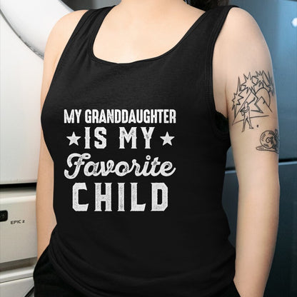 Best Grandpa Shirt, Proud Grandpa Unisex T-Shirt/Hoodie/Sweatshirt HLT00 - My Granddaughter is My Favorite Child Funny Grandpa Grandma T-Shirt