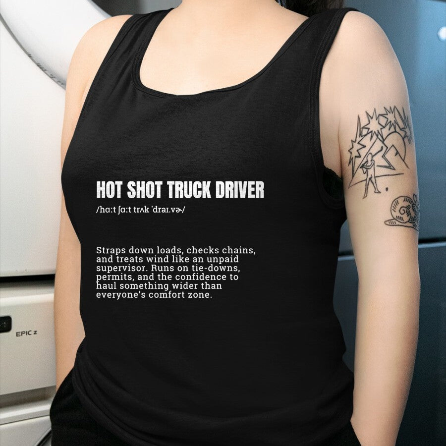 Best Truck Driver Life Shirt, Funny Trucker UnisexT-Shirt/Hoodie/Sweatshirt HLT00 - Hot Shot Truck Driver Definition Funny Trucker T-Shirt