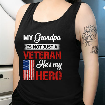 Best Grandpa Shirt, Proud Grandpa Unisex T-Shirt/Hoodie/Sweatshirt HLT00 - My Grandpa Is Not Just Veteran He Is My Hero Military T-Shirt