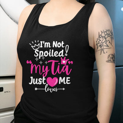 Best Wife Shirt, Wife and Husband Unisex T-Shirt/Hoodie/Sweatshirt HLT00 - I'm Not Spoiled My Tia Just Loves Me Aunt Team Kids Matching T-Shirt