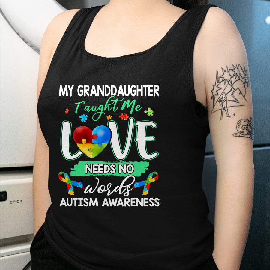 Best Grandpa Shirt, Proud Grandpa Unisex T-Shirt/Hoodie/Sweatshirt HLT00 - Granddaughter Taught Me Love Needs No Words Funny Autism Tee T-Shirt
