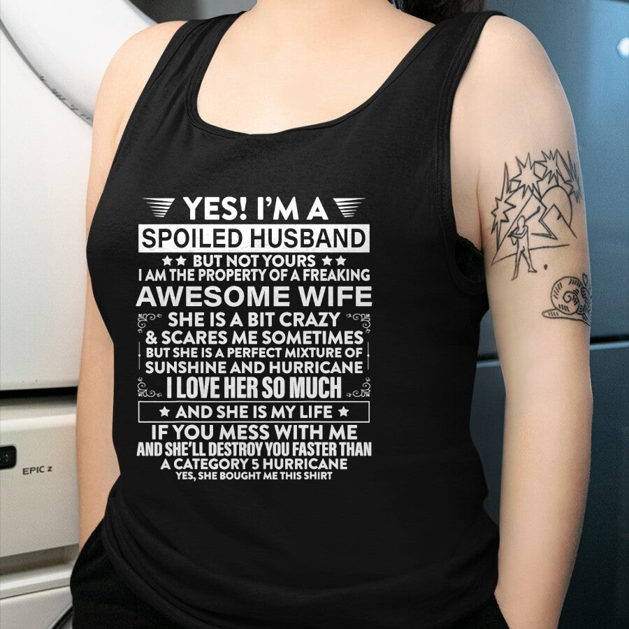 Best Husband Shirt, Wife and Husband Unisex T-Shirt/Hoodie/Sweatshirt HLT00 - Yes i_m A Spoiled Husband But Not Yours awesome Wife T-Shirt (1)