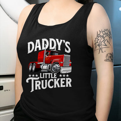 Best Truck Driver Life Shirt, Funny Trucker UnisexT-Shirt/Hoodie/Sweatshirt HLT00 - Daddy's Little Trucker - Semi Truck Driver Trucking T-Shirt