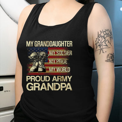 Best Grandpa Shirt, Proud Grandpa Unisex T-Shirt/Hoodie/Sweatshirt HLT00 - My Granddaughter My Soldier My Pride My Hero Proud Grandpa T-Shirt