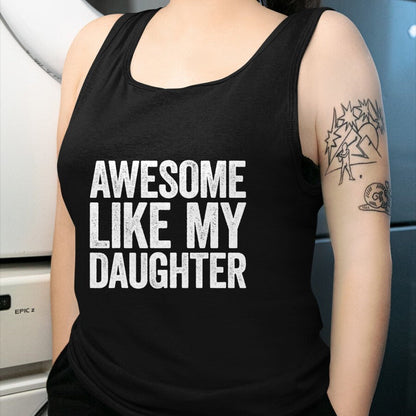 Best Wife Shirt, Wife and Husband Unisex T-Shirt/Hoodie/Sweatshirt HLT00 - Awesome Like My Daughter T-Shirt Dad Fathers Day Shirt T-Shirt