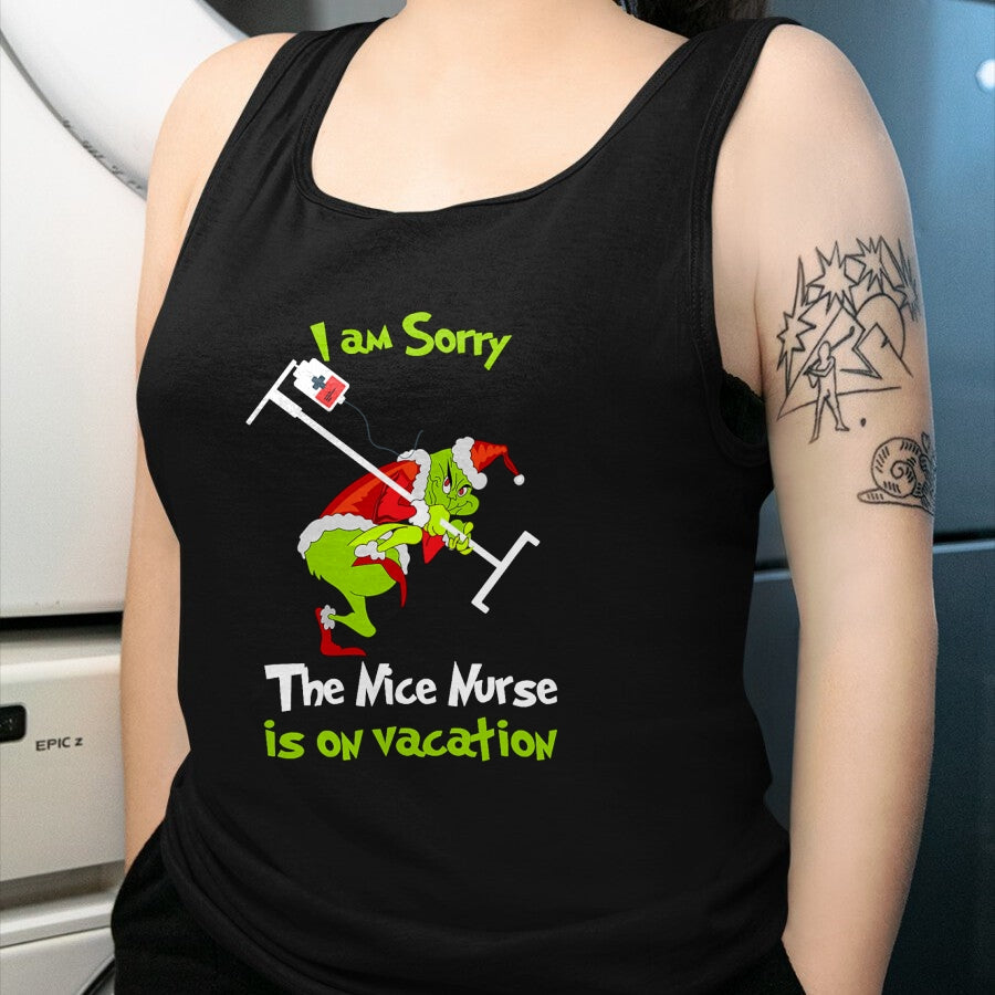 Funny Nurse Shirt, Nurse Unisex T-Shirt/Hoodie/Sweatshirt HLT00 - I am Sorry The Nice Nurse is On Vacation Funny Christmas Tee T-Shirt