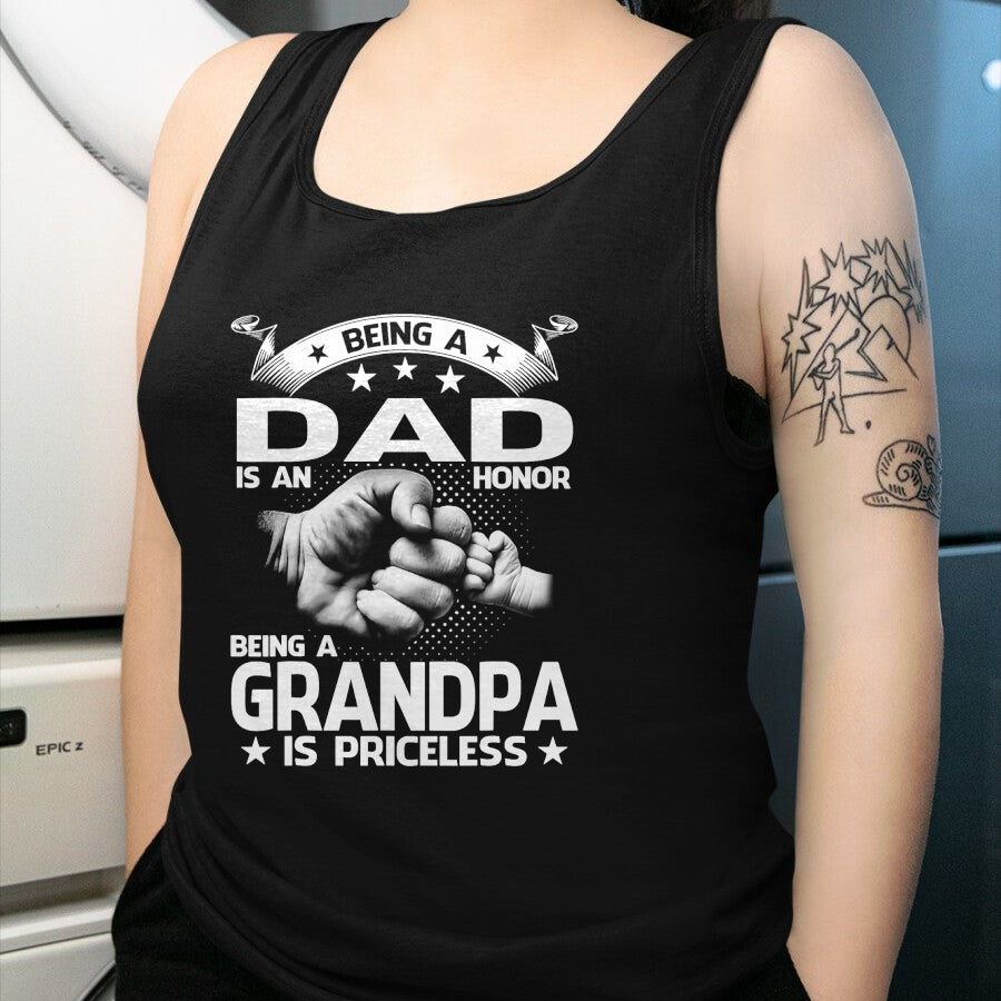 Best Grandpa Shirt, Proud Grandpa Unisex T-Shirt/Hoodie/Sweatshirt HLT00 -Being A Dad Is An Honor Being A Grandpa Is Priceless T-Shirt