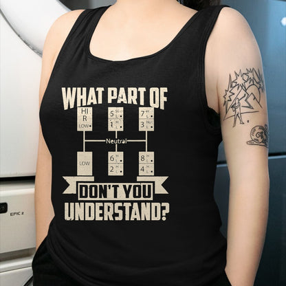 Best Truck Driver Life Shirt, Funny Trucker UnisexT-Shirt/Hoodie/Sweatshirt HLT00 - Trucker What Don't You Understand Man Truck Driver T-Shirt