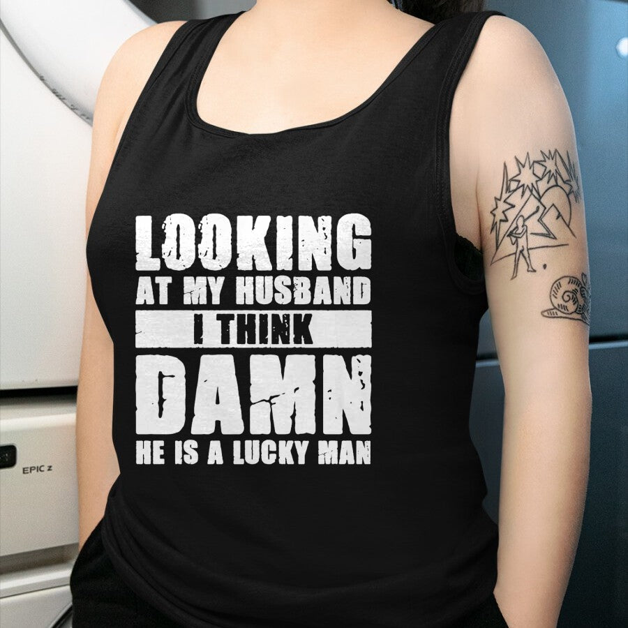 Best Wife Shirt, Wife and Husband Unisex T-Shirt/Hoodie/Sweatshirt HLT00 - Gift for wife T shirt, lucky wife   He is a Lucky Husband - Anniversary Gift - Man & Wife Premium T-