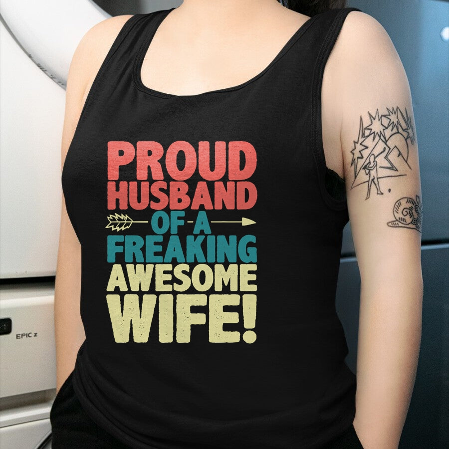 Best Wife Shirt, Wife and Husband Unisex T-Shirt/Hoodie/Sweatshirt HLT00 - Proud Husband Of A Freaking Awesome Wife Funny Romantic Gift T-Shirt (1)