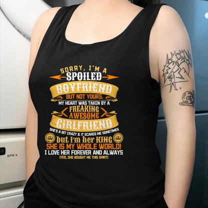 Best Wife Shirt, Wife and Husband Unisex T-Shirt/Hoodie/Sweatshirt HLT00 - Sorry I'm A Spoiled Boyfriend by Freaking Awesome Girlfriend T-Shirt