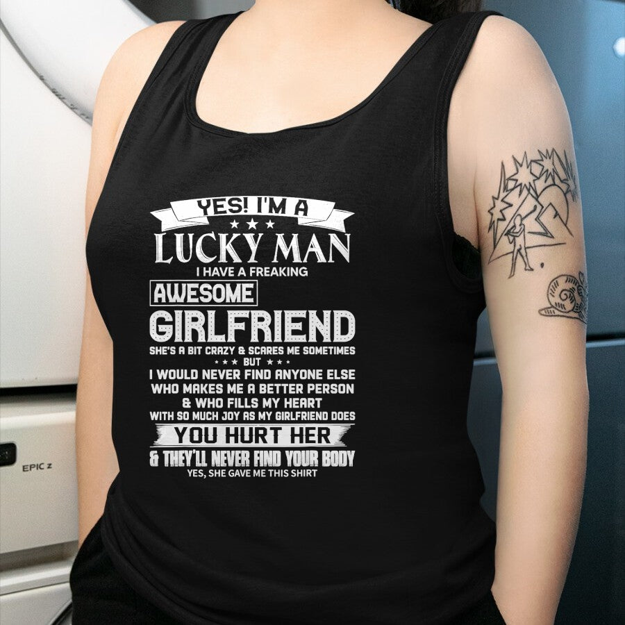 Best Wife Shirt, Wife and Husband Unisex T-Shirt/Hoodie/Sweatshirt HLT00 - Yes I'm A Lucky Man I Have a Freaking Awesome Girlfriend T-Shirt