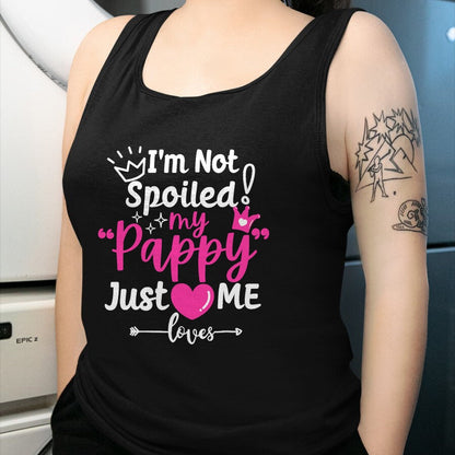 Best Wife Shirt, Wife and Husband Unisex T-Shirt/Hoodie/Sweatshirt HLT00 - I'm Not Spoiled My Pappy Just Loves Me Team Kids Matching T-Shirt