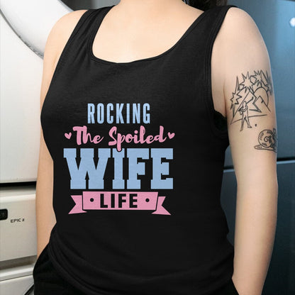 Best Wife Shirt, Wife and Husband Unisex T-Shirt/Hoodie/Sweatshirt HLT00 - Gift for wife T shirt, spoiled wife   Wife Rocking The Spoiled Wife Life Spoiled Wife Pullover Hoodi