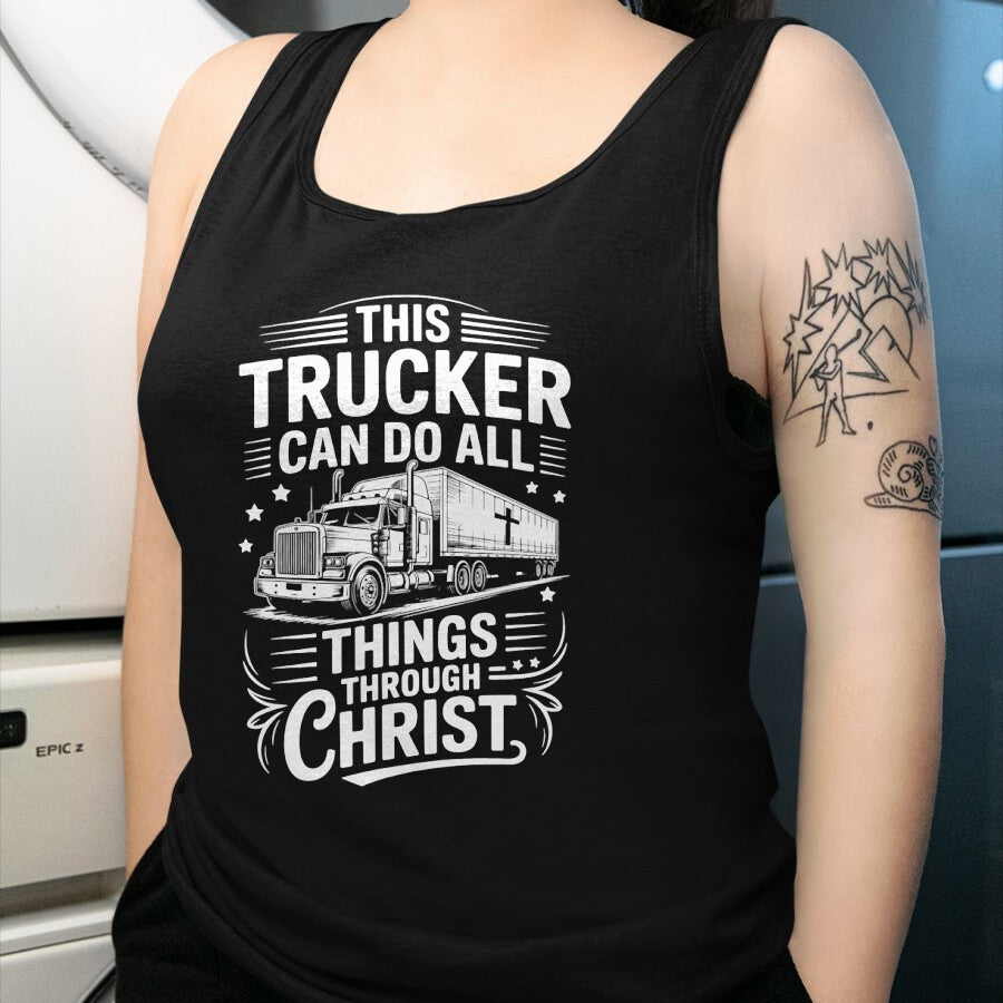 Best Truck Driver Life Shirt, Funny Trucker UnisexT-Shirt/Hoodie/Sweatshirt HLT00 - Trucker Can Do All Things Trucking Jesus Christian Trucker T-Shirt
