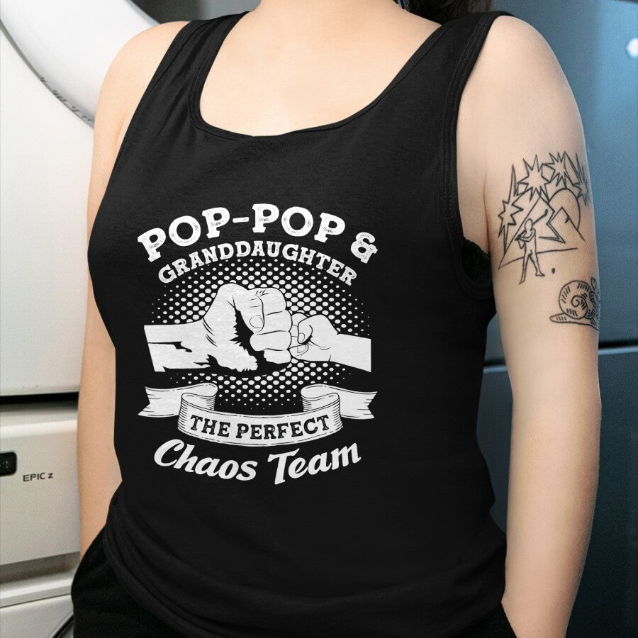 Best Grandpa Shirt, Proud Grandpa Unisex T-Shirt/Hoodie/Sweatshirt HLT00 - Pop-Pop & Granddaughter the perfect chaos team Grandpa Gift T-Shirt