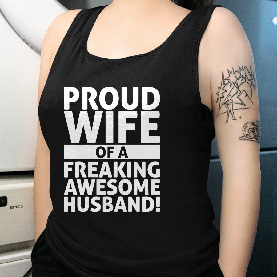 Best Wife Shirt, Wife and Husband Unisex T-Shirt/Hoodie/Sweatshirt HLT00 - Valentines Day - Proud Wife Of A Freaking Awesome Husband T-Shirt