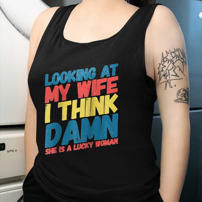 Best Wife Shirt, Wife and Husband Unisex T-Shirt/Hoodie/Sweatshirt HLT00 - Gift for wife T shirt, lucky wife   My Lucky Wife Best Crazy Husband Funny Married Couple Raglan Bas