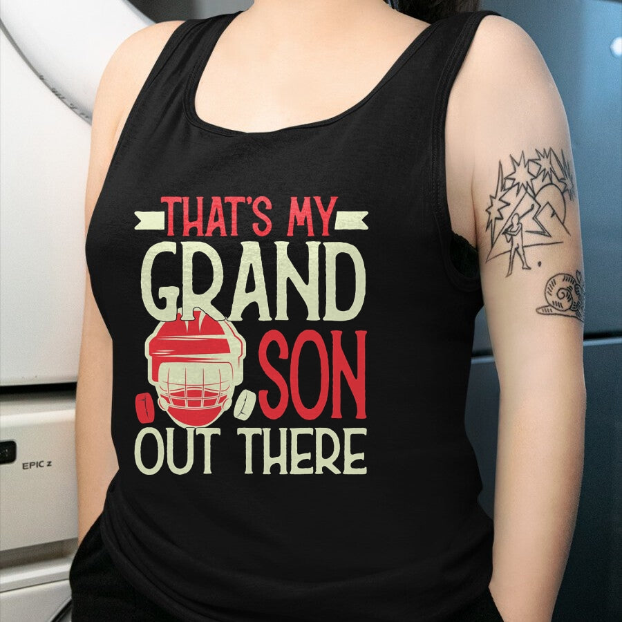 Best Grandpa Shirt, Proud Grandpa Unisex T-Shirt/Hoodie/Sweatshirt HLT00 - That's My Grandson Out There Hockey For Grandma Grandpa T-Shirt