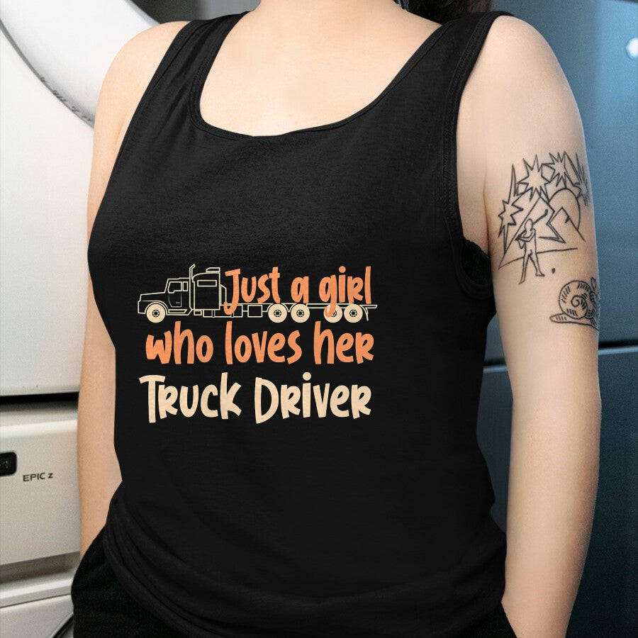 Best Truck Driver Life Shirt, Funny Trucker UnisexT-Shirt/Hoodie/Sweatshirt HLT00 - Just A Girl Who Loves Her Truck Driver T-Shirt