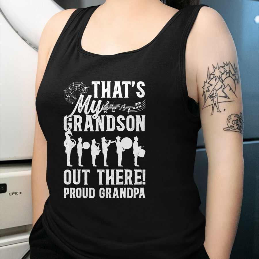 Best Grandpa Shirt, Proud Grandpa Unisex T-Shirt/Hoodie/Sweatshirt HLT00 - That's My Grandson Proud Grandpa Marching Band Grandpa T-Shirt