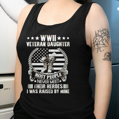 Proud Veteran Shirt, Funny Veteran UnisexT-Shirt/Hoodie/Sweatshirt HLT00 - WWII Veteran Daughter Most People Never Meet Their Heroes T-Shirt, Men, Black, 3X-Large