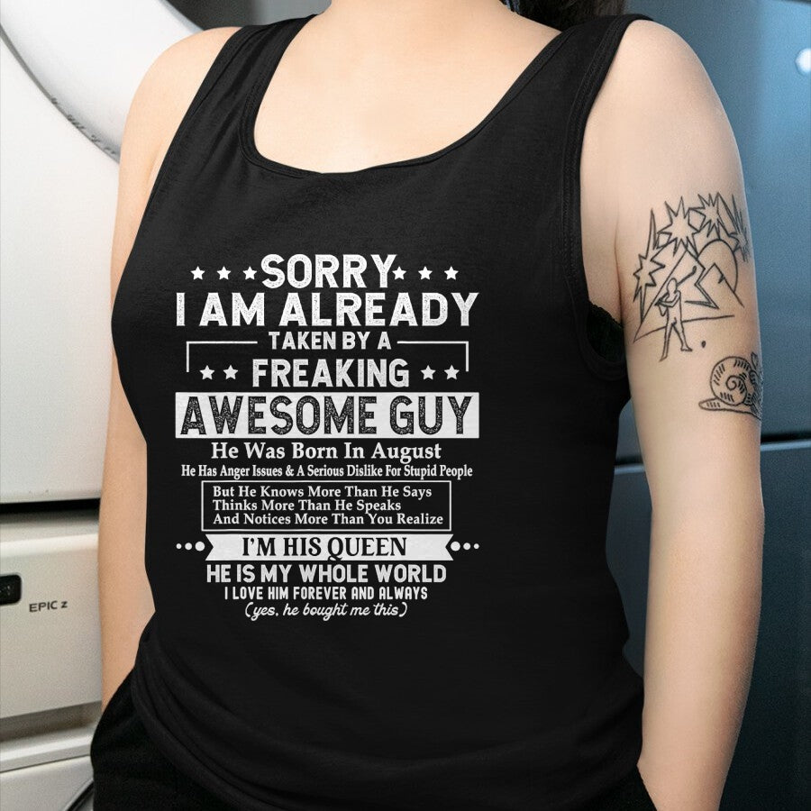 Best Wife Shirt, Wife and Husband Unisex T-Shirt/Hoodie/Sweatshirt HLT00 - Sorry I Am Already Taken By A Freaking Awesome Guy AUGUST T-Shirt