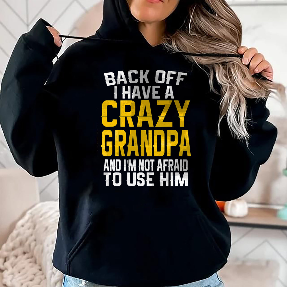 Best Grandpa Shirt, Proud Grandpa Unisex T-Shirt/Hoodie/Sweatshirt HLT00 -Back Off I Have A Crazy Grandpa Granddaughter Gift Shirt