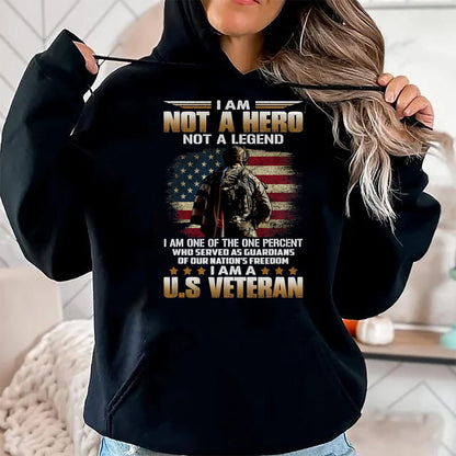 Proud Veteran Shirt, Funny Veteran UnisexT-Shirt/Hoodie/Sweatshirt HLT00 - I Am Not A Hero Not A Legend I Am One Percent A US Veteran T-Shirt