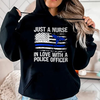 Funny Nurse Shirt, Nurse Unisex T-Shirt/Hoodie/Sweatshirt HLT00 - Nurse In Love Police Officer Wife Nurse Police Wife Nurse T-Shirt