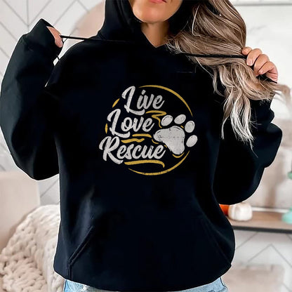 Dog Love Shirt, Dog Lover Gift T-Shirt/Hoodie/Sweatshirt HLT00 - Live Love Rescue - Dog Lover Adopt a Dog Adoption T-Shirt T-Shirt
