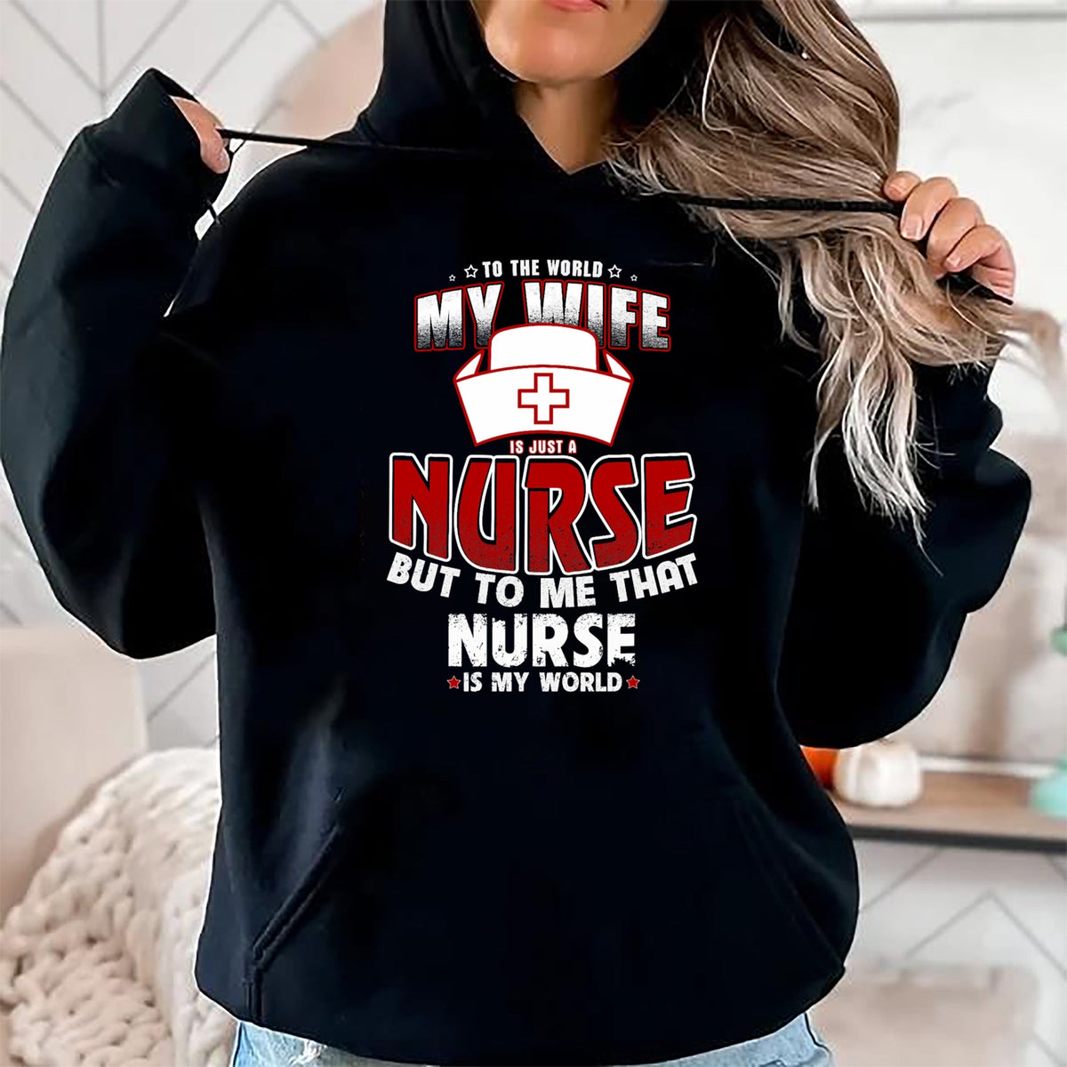 Funny Nurse Shirt, Nurse Unisex T-Shirt/Hoodie/Sweatshirt HLT00 - To the world my wife is just a nurse Tee Shirt
