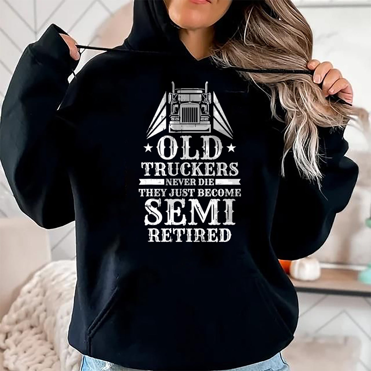 Best Truck Driver Life Shirt, Funny Trucker UnisexT-Shirt/Hoodie/Sweatshirt HLT00 - Truck Driver Retired Trucking - Rig Old Man Trucker T-Shirt