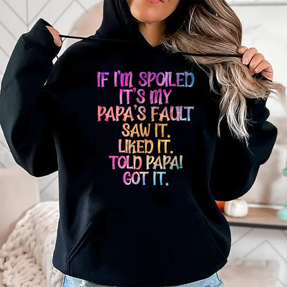 Best Wife Shirt, Wife and Husband Unisex T-Shirt/Hoodie/Sweatshirt HLT00 - If I'm Spoiled It's My Papa's Fault, Funny Spoiled Kids T-Shirt (1)