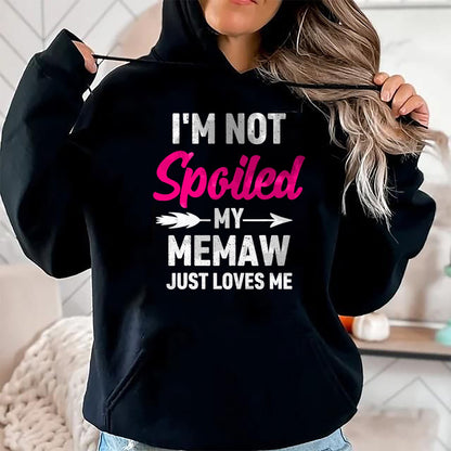 Best Wife Shirt, Wife and Husband Unisex T-Shirt/Hoodie/Sweatshirt HLT00 - I'm Not Spoiled My Memaw Just Loves Me Kids Girls Toddler T-Shirt