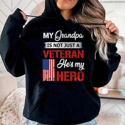Best Grandpa Shirt, Proud Grandpa Unisex T-Shirt/Hoodie/Sweatshirt HLT00 - My Grandpa Is Not Just Veteran He Is My Hero Military T-Shirt