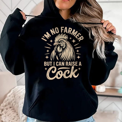 Best Farmer Life Shirt, Funny Farmer UnisexT-Shirt/Hoodie/Sweatshirt HLT00 - I'm No Farmer But I Can Raise a Cock Funny Chicken Lover Fun T-Shirt