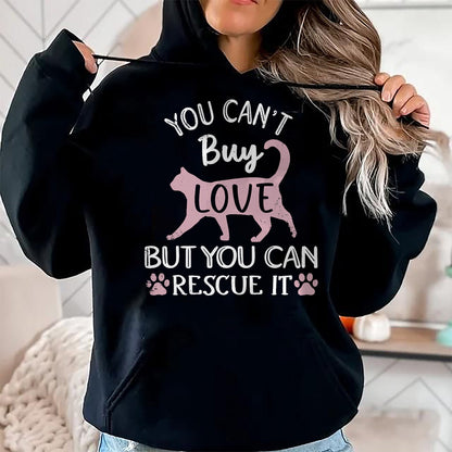 Cat Love Shirt, Funny Cat Lover Gift UnisexT-Shirt/Hoodie/Sweatshirt HLT00 - You Can_t Buy Love But You Can Rescue It Cat Rescue T-Shirt