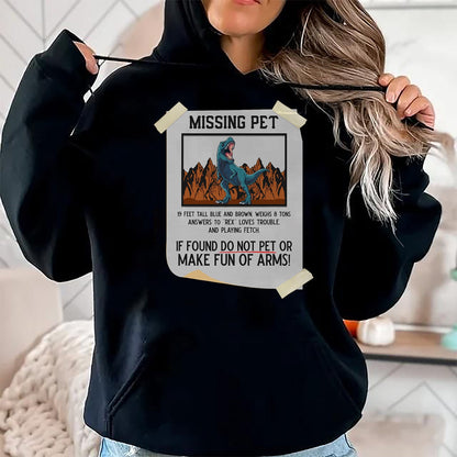 Best Dinosaur Lover Shirt, Funny Dinosaur UnisexT-Shirt/Hoodie/Sweatshirt HLT00 - Missing Pet Dinosaur T Rex Lover Funny Halloween Costume T-Shirt Small