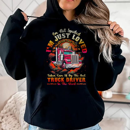 Best Truck Driver Life Shirt, Funny Trucker UnisexT-Shirt/Hoodie/Sweatshirt HLT00 - Funny Trucker Wife Tee I'm Not Spoiled Loved By Truck Driver T-Shirt