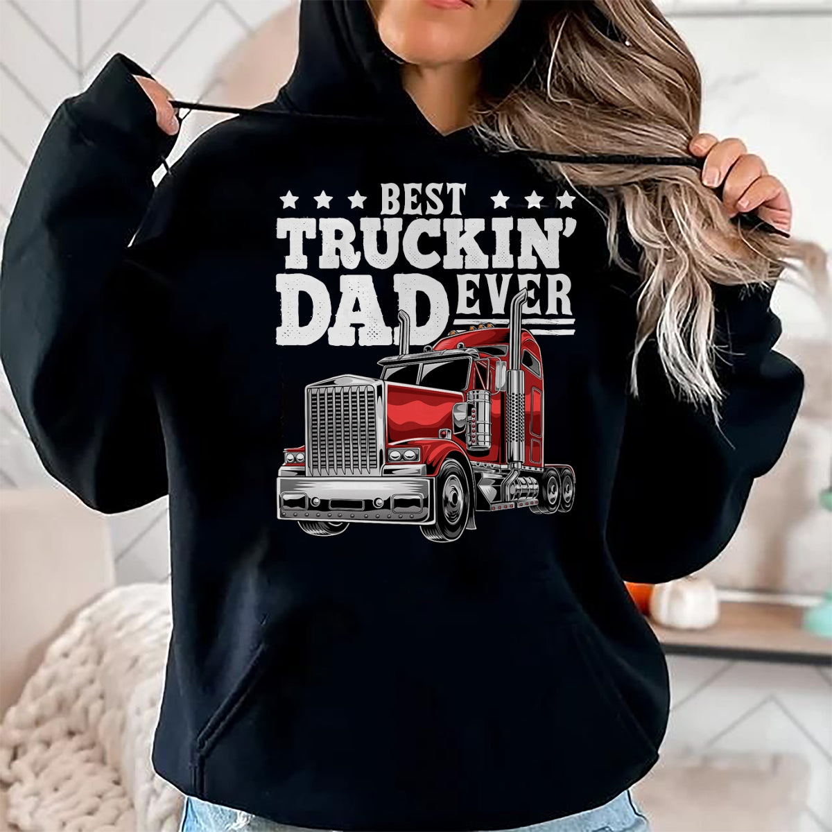 Best Truck Driver Life Shirt, Funny Trucker UnisexT-Shirt/Hoodie/Sweatshirt HLT00 - Best Truckin Dad Ever Big Rig Trucker Men T-Shirt