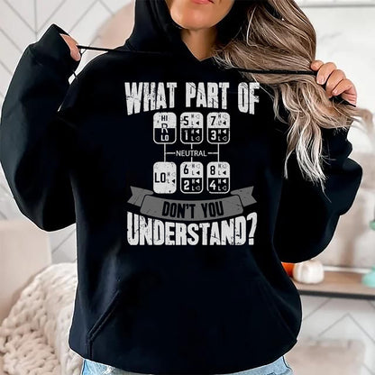 Best Truck Driver Life Shirt, Funny Trucker UnisexT-Shirt/Hoodie/Sweatshirt HLT00 - What Part of Don't You Understand Trucker Gift Truck Driver T-Shirt Small