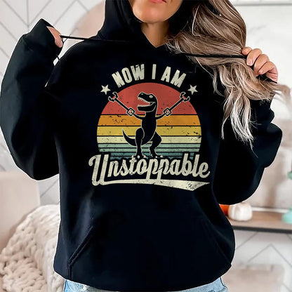Best Dinosaur Lover Shirt, Funny Dinosaur UnisexT-Shirt/Hoodie/Sweatshirt HLT00 - Retro Now I Am Unstoppable T-Rex Funny T-Shirt