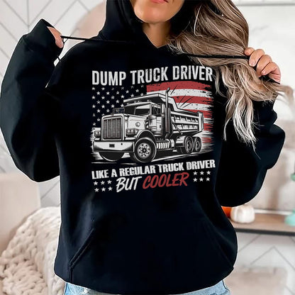 Best Truck Driver Life Shirt, Funny Trucker UnisexT-Shirt/Hoodie/Sweatshirt HLT00 - Truck Driver Construction Site US Flag Dump Truck T-Shirt