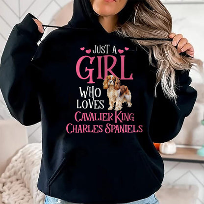 Cat Love Shirt, Funny Cat Lover Gift UnisexT-Shirt/Hoodie/Sweatshirt HLT00 - Just A Girl Who Loves Cavalier King Charles Spaniels T-Shirt